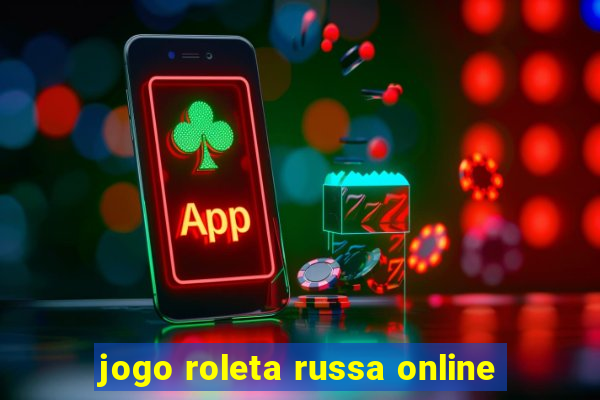 jogo roleta russa online